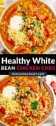 Healthy White Bean Chicken Chili pinterest