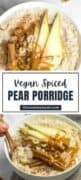 Spiced Pear Porridge Vegan